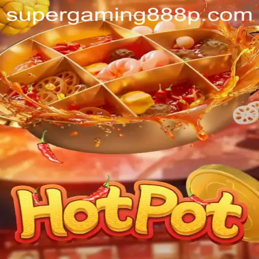 Exploring the Thrills of Hotpot: The Latest Sensation by Super Gaming 888