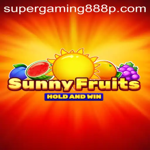 Experience the Excitement of SunnyFruits with Super Gaming 888
